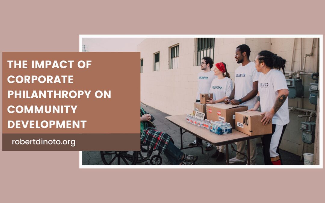 The Impact of Corporate Philanthropy on Community Development