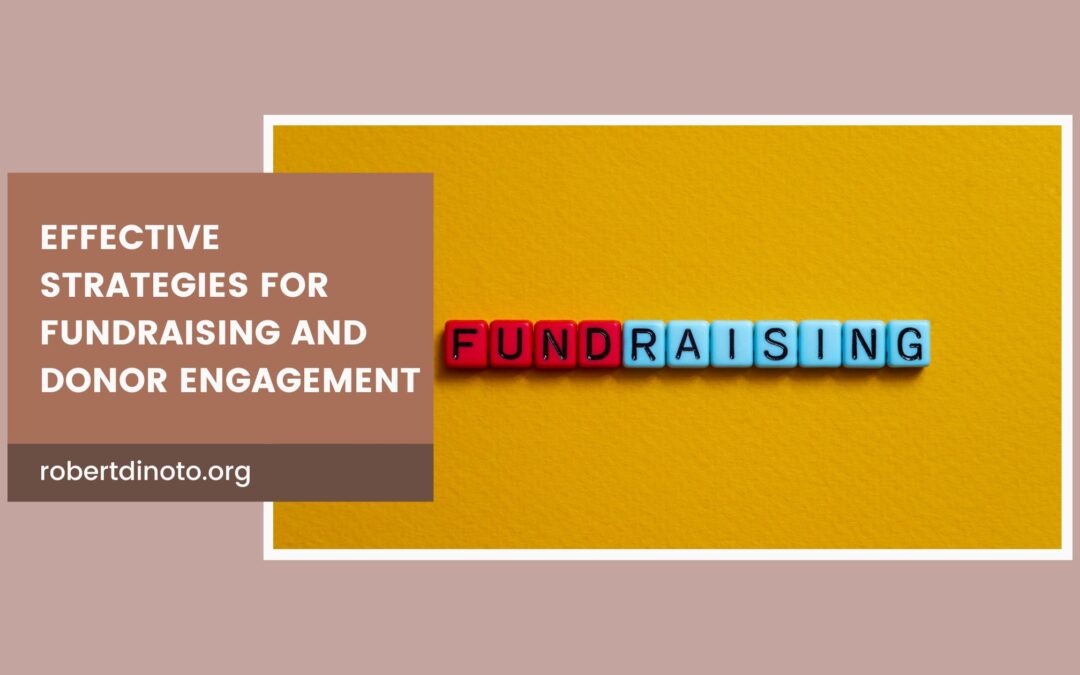 Effective Strategies for Fundraising and Donor Engagement